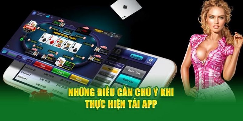 Có những lưu ý để tải và cài đặt app nhanh chóng